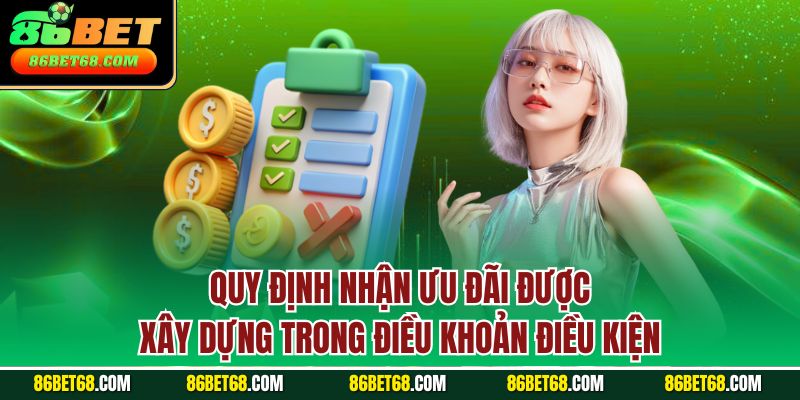Quy định nhận ưu đãi được xây dựng trong điều khoản điều kiện Quy định nhận ưu đãi được xây dựng trong điều khoản điều kiện
