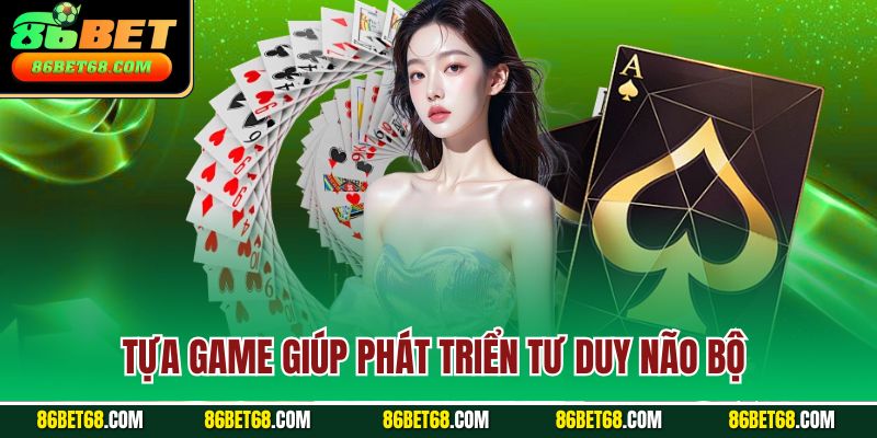Tựa game giúp phát triển tư duy não bộ Tựa game giúp phát triển tư duy não bộ